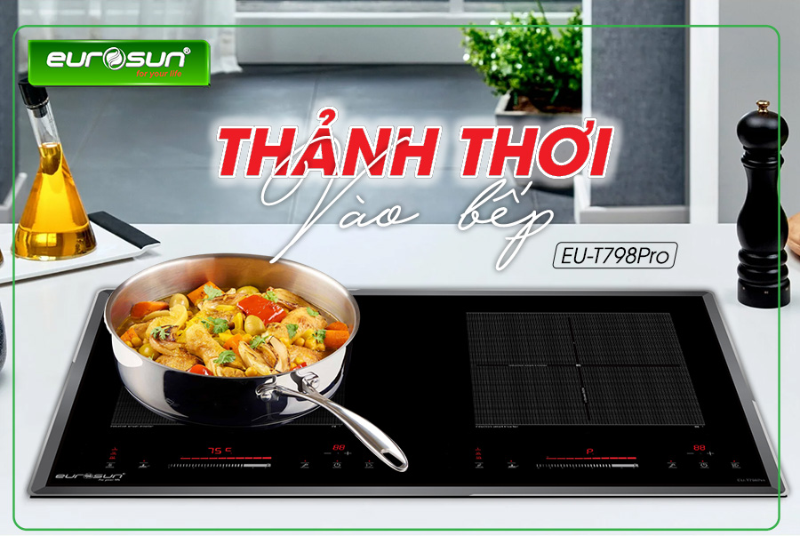 [HOT] Giới thiệu sản phẩm mới Bếp từ EUROSUN EU-T798Pro
