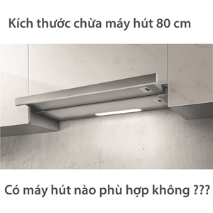 Những dòng máy hút khói kích thước 800 có trên thị trường hiện nay