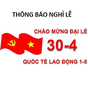 Thông báo nghỉ lễ 30-4 và 01-05 năm 2021